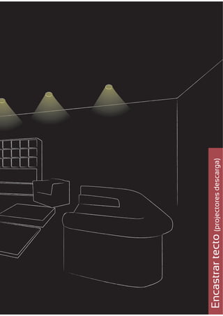 Encastrar tecto (projectores descarga)
 