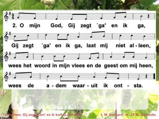 Lieve Heer, Gij zegt ‘kom’ en ik kom (LvdK 51)   t. W. Barnard; m. J.F.M. Geraedts
 