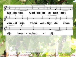 Majesteit, groot is zijn majesteit (EL 142)   t. & m. J. Hayford; v. J. Goldschmeding
 