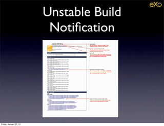 Unstable Build
                          Notiﬁcation




Friday, January 27, 12
 