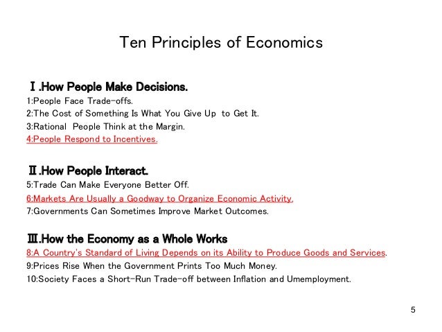01 ten principles of economics The top three economic concepts i organized my principles text to put the most important concepts toward the principles of economics translated. 01 ten principles of economics The top three economic concepts i organized my principles text to put the most important concepts toward the principles of economics translated.