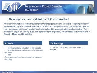 References - Project Sample
                           R&D support


          Development and validation of Client produc...