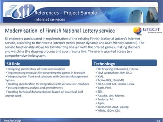 References - Project Sample
                       Internet services

Modernisation of Finnish National Lottery service
Si...