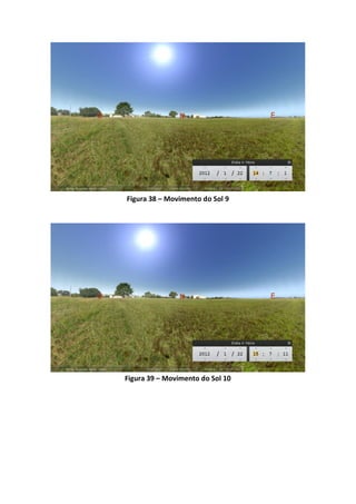 Figura 38 – Movimento do Sol 9




Figura 39 – Movimento do Sol 10
 