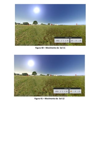 Figura 40 – Movimento do Sol 11




Figura 41 – Movimento do Sol 12
 