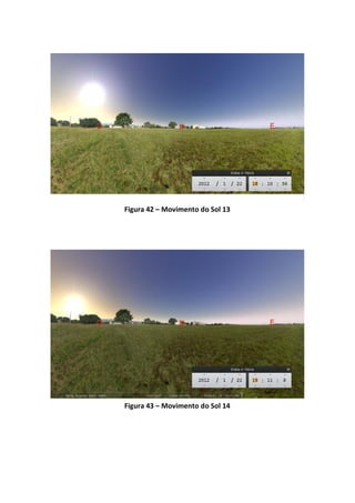 Figura 42 – Movimento do Sol 13




Figura 43 – Movimento do Sol 14
 