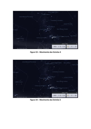 Figura 53 – Movimento das Estrelas 4




Figura 54 – Movimento das Estrelas 5
 