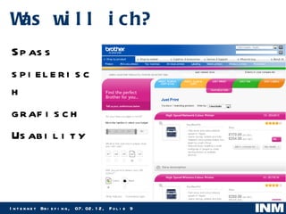 Was will ich? Spass spielerisch grafisch Usability 