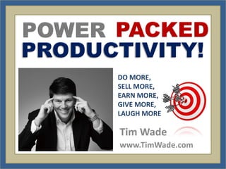 Tim Wade
www.TimWade.com
 