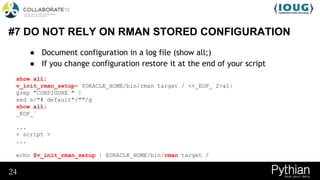 Sample Rman Scripts 10 Problems with your RMAN backup script | PPTX