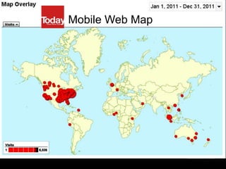 Today MOBILE WEB
   Mobile Web Map
 