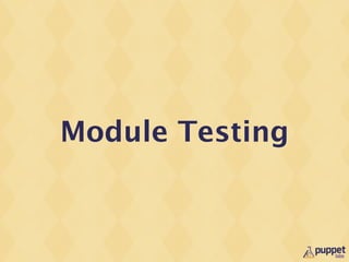 Module Testing
 