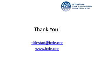 Thank You!

titlestad@icde.org
   www.icde.org
 