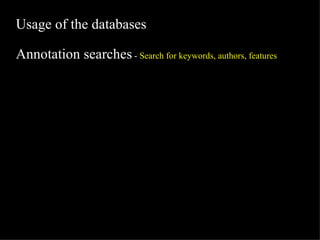 Usage of the databases Annotation searches  -  Search for keywords, authors, features 
