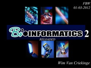 FBW 01-03-2012 Wim Van Criekinge RELOADED 2 
