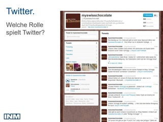 Twitter.
Welche Rolle
spielt Twitter?
 