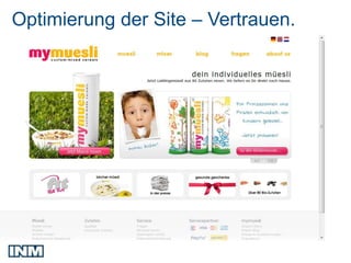 Optimierung der Site – Vertrauen.
 