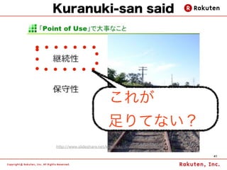 Kuranuki-san said




                         これが
                         足りてない？
http://www.slideshare.net/kuranuki/devs...