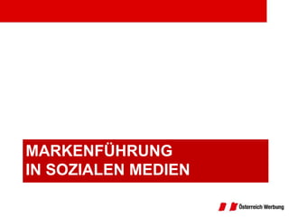 MARKENFÜHRUNG
IN SOZIALEN MEDIEN
 