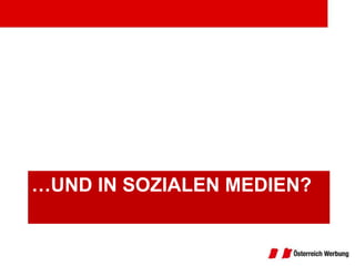 …UND IN SOZIALEN MEDIEN?
 