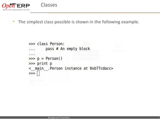 Classes

      The simplest class possible is shown in the following example.




Nom du fichier – à compléter      Management Presentation
 