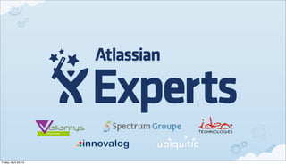 Friday, April 20, 12
 