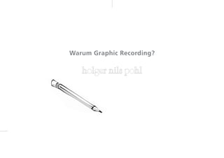 Warum Graphic Recording?
 