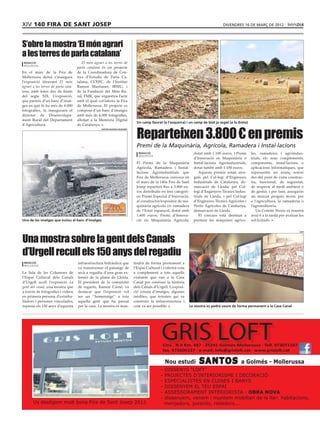 XIV 140 fira de sant josep                                                                                                            divendres 16 de març de 2012




S’obre la mostra ‘El món agrari
a les terres de parla catalana’
 redacció                               El món agrari a les terres de
 mollerussa
                                     parla catalana és un projecte
En el marc de la Fira de             de la Coordinadora de Cen·
Mollerussa demà s’inaugura           tres d’Estudis de Parla Ca·
l’exposició itinerant El món         talana, CCEPC, de l’Institut
agrari a les terres de parla cata-   Ramon Muntaner, IRMU, i
lana, amb fotos des de finals        de la Fundació del Món Ru·
del segle XIX. L’exposició,          ral, FMR, que organitza l’acte
que parteix d’un banc d’imat·        amb el qual col·labora la Fira
ges en què hi ha més de 4.000        de Mollerussa. El projecte es
fotografies, la inaugurarà el        composa d’un banc d’imatges
director de Desenvolupa·             amb més de 4.000 fotografies,
ment Rural del Departament           allotjat a la Memòria Digital
                                                                               Un camp llaurat (a l’esquerra) i un camp de blat ja segat (a la dreta)
d’Agricultura.                       de Catalunya.


                                                                                Reparteixen 3.800 € en premis
                                                    antoni iglésias baqueró




                                                                                Premi de la Maquinària, Agrícola, Ramadera i Instal∙lacions
                                                                                 redacció                            dotat amb 1.100 euros, i Premi     les, ramaderes i agroindus·
                                                                                 mollerussa
                                                                                                                     d’Innovació en Maquinària o        trials, els seus complements,
                                                                               El Premi de la Maquinària             Instal·lacions Agroindustrials,    components, instal·lacions o
                                                                               Agrícola, Ramadera i Instal·          dotat també amb 1.100 euros.       aplicacions informàtiques, que
                                                                               lacions Agroindustrials que              Aquests premis estan ator·      representin un avanç notori
                                                                               Fira de Mollerussa convoca en         gats pel Col·legi d’Enginyers      des del punt de vista construc·
                                                                               el marc de la 140a Fira de Sant       Industrials de Catalunya, de·      tiu, funcional, de seguretat,
                                                                               Josep repartirà fins a 3.800 eu·      marcació de Lleida; pel Col·       de respecte al medi ambient o
                                                                               ros distribuïts en tres categori·     legi d’Enginyers Tècnics Indus·    de gestió, i per tant, assegurin
                                                                               es: Premi Especial d’Innovació,       trials de Lleida, i pel Col·legi   un marcat progrés tècnic per
                                                                               al constructor/expositor de ma·       d’Enginyers Tècnics Agrícoles i    a l’agricultura, la ramaderia o
                                                                               quinària agrícola i/o ramadera        Pèrits Agrícoles de Catalunya,     l’agroindústria.
                                                                               de l’Estat espanyol, dotat amb        demarcació de Lleida.                 Un Comitè Tècnic es reunirà
                                                                               1.600 euros; Premi d’Innova·             El concurs està destinat a      avui 6 a la tarda per avaluar les
Una de les imatges que inclou el banc d’imatges                                ció en Maquinària Agrícola,           premiar les màquines agríco·       sol·licituds.




Una mostra sobre la gent dels Canals
                                                                                                                                                                                      acn




d’Urgell recull els 150 anys del regadiu
 redacció                            infraestructura hidràulica que           tindrà de forma permanent a
 mollerussa
                                     va transformar el paisatge de            l’Espai Cultural i s’oferirà com
La Sala de les Columnes de           secà a regadiu d’una gran ex·            a complement a tots aquells
l’Espai Cultural dels Canals         tensió de la plana de Lleida.            visitants que van a la Casa
d’Urgell acull l’exposició La        El president de la comunitat             Canal per conèixer la història
gent del canal, una mostra que       de regants, Ramon Carné, va              dels Canals d’Urgell. L’exposi·
a través de fotografies i vídeos     destacar que l’exposició vol             ció consta d’imatges, algunes
en primera persona d’extreba·        ser un ‘’homenatge’’ a tota              inèdites, que retraten qui va
lladors i persones vinculades,       aquella gent que ha passat               construir la infraestructura i
repassa els 150 anys d’aquesta       per la casa. La mostra es man·           com va ser possible.                 La mostra es podrà veure de forma permanent a la Casa Canal




                                                                                               GRIS LOFT
                                                                                                Ctra.. N II Km. 487 · 25241 Golmés-Mollerussa · Telf. 973071107
                                                                                                fax. 973606137 · e-mail: info@grisloft.cat · www.grisloft.cat

                                                                                                   Nou estudi           Santos                   a Golmés - Mollerussa
                                                                                               -   DISSENYS “LOFT”
                                                                                               -   PROJECTES D’INTERIORISME I DECORACIÓ
                                                                                               -   ESPECIALISTES EN CUINES I BANYS
                                                                                               -   DISSENYEM EL TEU ESPAI
                                                                                               -   ASSESSORAMENT INTERIORISTA - OBRA NOVA
                                                                                               -   dissenyem, venem i muntem mobiliari de la llar: habitacions,
       Us desitgem molt bona Fira de Sant Josep 2012                                               menjadors, juvenils, rebedors...
 