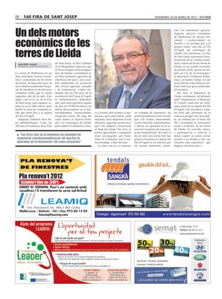 IV      140 fira de sant josep                                                                                                          divendres 16 de març de 2012




Un dels motors
                                                                                                                                                             cial i de l’automoció agrícola.
                                                                                                                                                             Aquesta atracció econòmica



econòmics de les
                                                                                                                                                             de Mollerussa no aporta úni-
                                                                                                                                                             cament i exclusivament un
                                                                                                                                                             benefici i un prestigi per a la




terres de Lleida
                                                                                                                                                             pròpia ciutat, sinó per al Pla
                                                                                                                                                             d’Urgell, les comarques de
                                                                                                                                                             Lleida i tot Catalunya. La Fira
                                                                                                                                                             de Sant Josep representa l’exte-
                                                                                                                                                             riorització de la vitalitat indus-
  JOAN REÑÉ I HUGUET
                                        de Sant Josep, la Fira Catalana                                                                                      trial i comercial de les terres de
  President de la diputació de lleida   de la Maquinària Agrícola, que                                                                                       Lleida, és un puntal econòmic
                                        té el seus orígens en les antigues                                                                                   de primer ordre, aporta un im-
La ciutat de Mollerussa és un           fires de bestiar i actualment és                                                                                     puls en l’ús de la tecnologia i
dels principals motors econò-           un dels certàmens agrícoles de                                                                                       la innovació a l’empresa lleida-
mics i industrials de les terres        referència del país i una excel·                                                                                     tana i, al mateix temps, és una
de Lleida. Al llarg dels anys, la       lent plataforma de promoció                                                                                          porta oberta a descobrir un ter-
seva solidesa comercial s’ha po-        dels sectors agrícola, ramader                                                                                       ritori amb una gran potenciali-
sat de manifest en els diversos         i de l’automoció. L’altra efe-                                                                                       tat turística.
certàmens firals que la ciutat          mèride són els 150 anys de la                                                                                           Per tant, la Diputació de
organitza des de fa més d’un            construcció del Canal d’Urgell,                                                                                      Lleida continuarà col·laborant
segle, com és el cas de la Fira         la infraestructura hidràulica                                                                                        amb l’Ajuntament, el Patronat,
de Sant Josep, que enguany ce-          que, amb una superfície regada                                                                                       el Consell i amb tots els certà-
lebra la seva 140a edició, però         de més de 70.000 hectàrees, ha                                                                                       mens firals de la capital del Pla
també la resta de certàmens fi-         influït decisivament en el des-                                                                                      d’Urgell i les iniciatives d’àm-
rals que tenen lloc a la capital        envolupament socioeconòmic           es a l’esforç dels nostres avant-   un exemple de superació i de                bit local que provenen de la
del Pla d’Urgell.                       d’aquestes terres. Els regs del      passats, gent amb talent i amb      professionalització dels sectors            comarca perquè són, sens dub-
   Enguany celebrem dues da-            canal donen la riquesa histò-        empenta, avui disposem d’una        que s’hi troben representats,               te, un estímul per al futur del
tes emblemàtiques. L’una, els           ria a les comarques de Lleida,       altíssima capacitat productiva,     essent elements dinamitzadors               Pla i eixamplen el creixement
140 anys d’existència de la Fira        però també a Catalunya. Gràci-       que s’ha adaptat i estructurat      i, alhora, un aparador de la in-            social i econòmic de les terres
                                                                             al llarg del temps. Per això, la    novació i la gènesi de nous pro-            de Lleida. Us convido, doncs,
                                                                             nostra agricultura i ramaderia      jectes empresarials. Per tant, el           a participar-hi, a viure-la, a
 > “Les fires són en si mateixes un exemple de                               estan reconegudes pel Parla-        fet de tenir una oferta firal tan           donar suport al nostre sector
 superació i professionalització, fet que les fa                             ment de Catalunya com a sec-        potent converteix la capital del            primari i us desitjo a tots, tan
 aparador de la innovació i els nous projectes”                              tor estratègic a dins del país.     Pla d’Urgell en un referent per             visitants com expositors, que
                                                                                Les fires són en si mateixes     als sectors industrial, comer-              tingueu una bona fira.




   Pla renova’t 2012
     Estalvia’t fins un 30%
     OBERT EL TERMINI. Posi’s en contacte amb
     nosaltres i li tramitarem la seva sol·licitud




            Ctra. Nacional II, km. 486,2 (Pol. Codís)
     Mollerussa - Golmés · Tel. i Fax 973 60 15 02
                  leamiq@leamiq.com



                                                                                                                                                                  c/ Santa Clara, 12-16
                                                                                                                                                                  TÀRREGA ·Tel. 973 31 10 11
                                                                                                                                                                  www.sematautomocio.com

                                                                                                                                                                                 Distribuïdor
                                                                                                                                                                                    oficial:




                                                                                                                  · electricitat · mecànica · pneumàtics ·
                                                                                                                  · accessoris · venda de vehicles ·
 