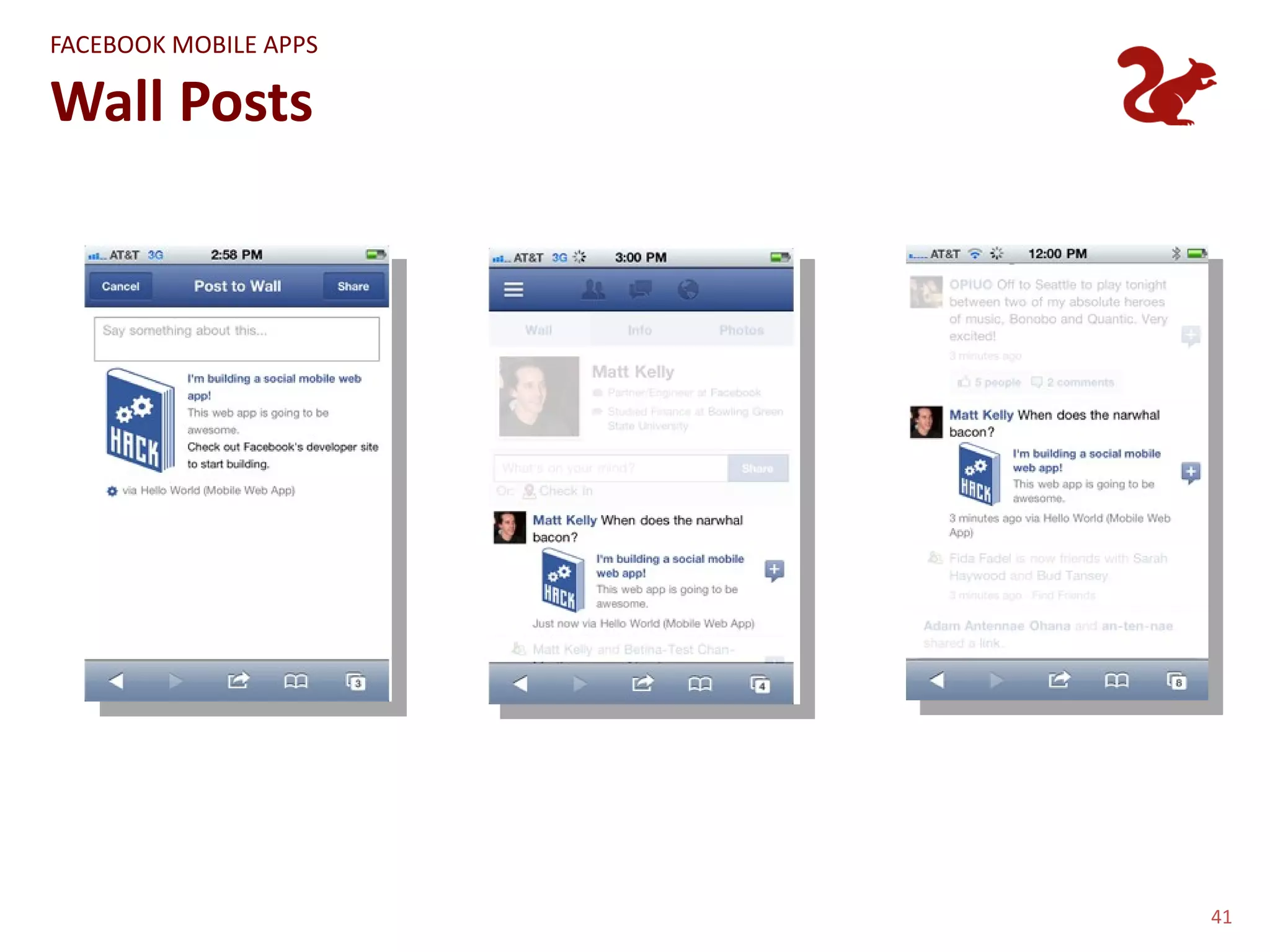 FACEBOOK MOBILE APPS

Wall Posts




                       41
 