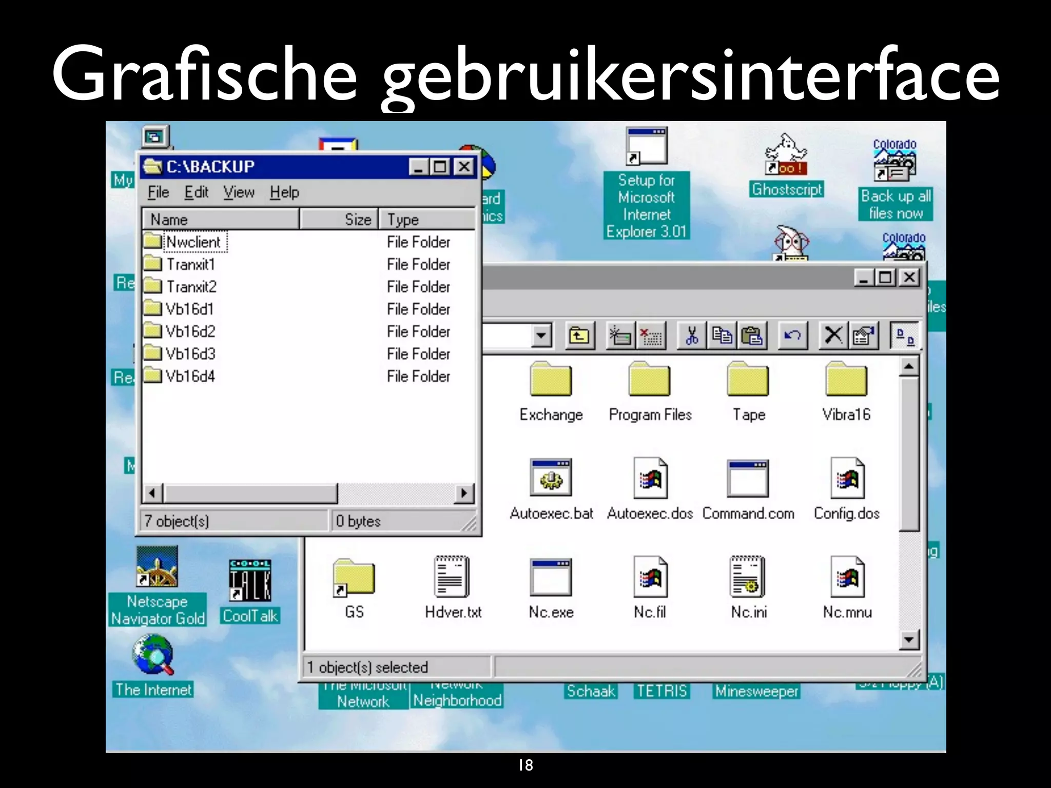 Graﬁsche gebruikersinterface




             18
 