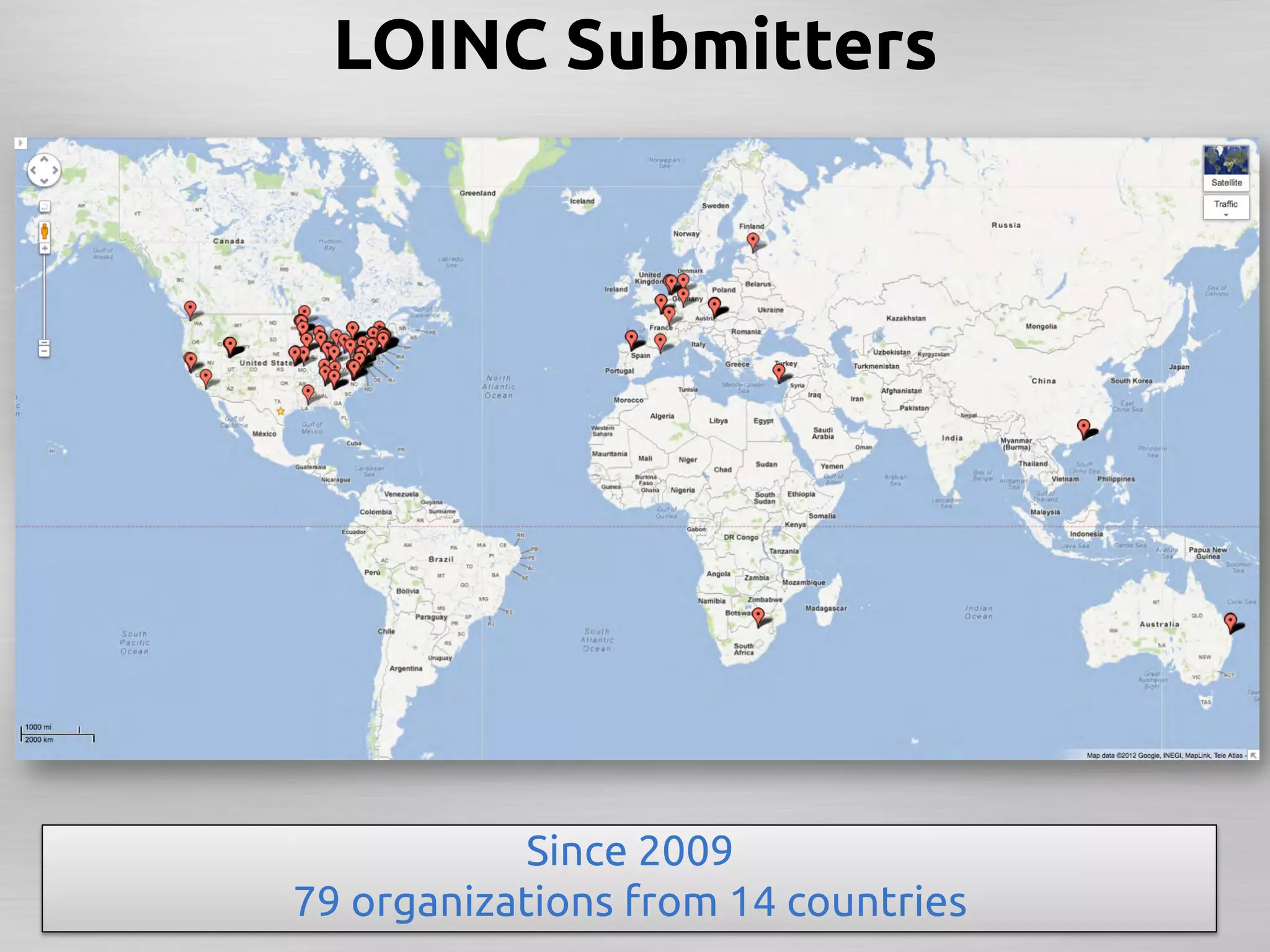 LOINC Submitters	




            Since 2009	
79 organizations from 14 countries	
 