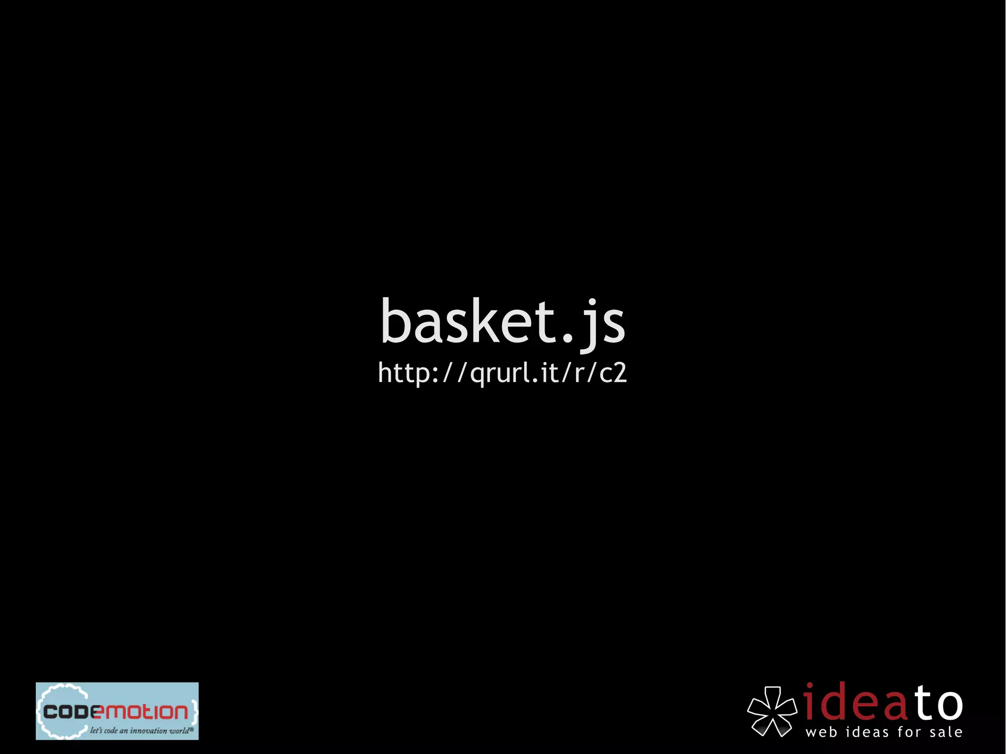 basket.js
http://qrurl.it/r/c2
 
