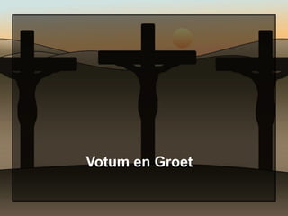 Votum en Groet
 