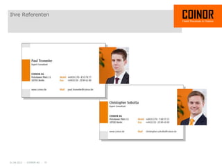 Ihre Referenten




01.04.2012 - COINOR AG - 31
 