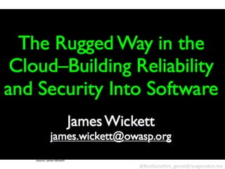 Source: James Wickett

                        @RealGeneKim, genek@realgenekim.me
 