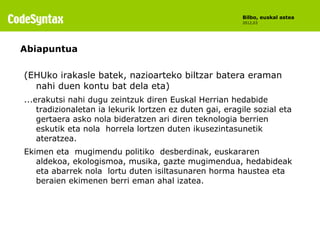 Bilbo, euskal astea
                                                         2012,03




Abiapuntua

(EHUko irakasle batek...
