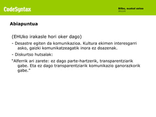 Bilbo, euskal astea
                                                     2012,03




Abiapuntua

(EHUko irakasle hori oker...