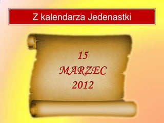 Z kalendarza Jedenastki
 