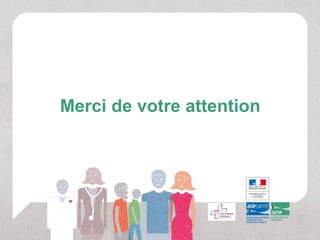 Merci de votre attention
 