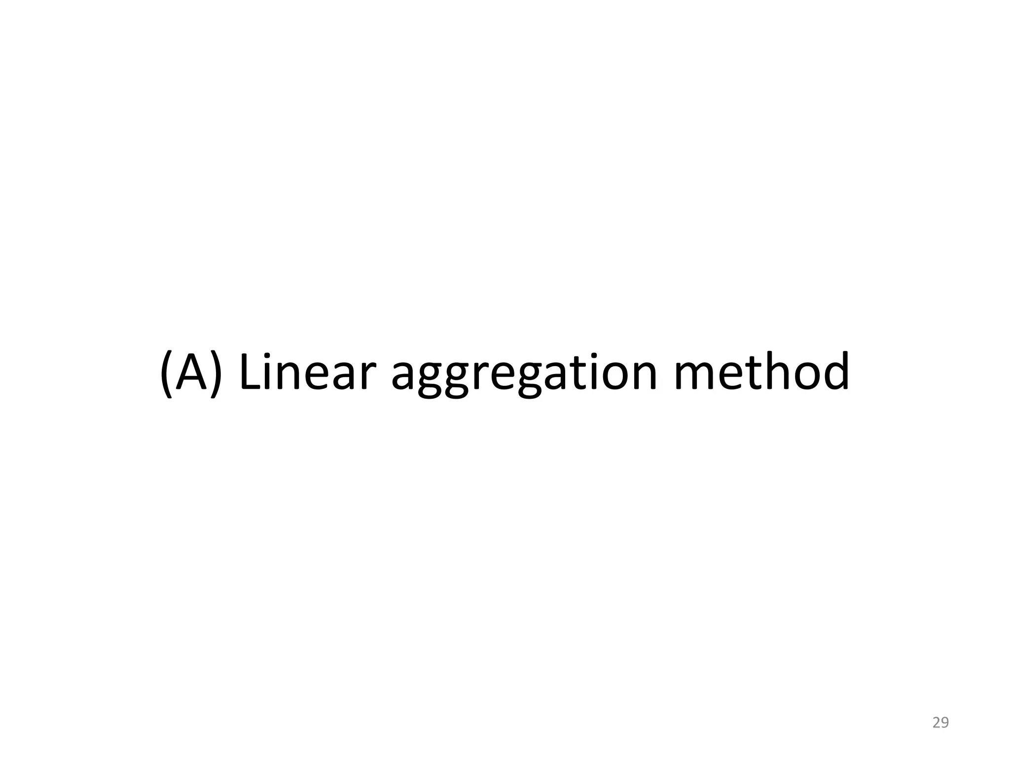 (A) Linear aggregation method




                                29
 