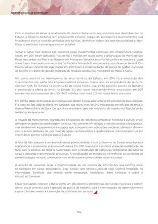 RELATÓRIO ANUAL DE GOVERNO 2011




   Com o objetivo de elevar a atratividade do destino Bahia junto aos visitantes que d...