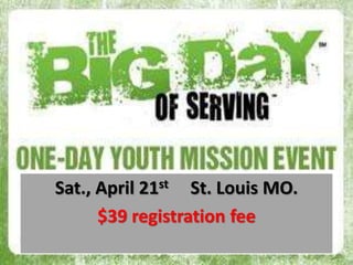 Sat., April 21st St. Louis MO.
$39 registration fee
 