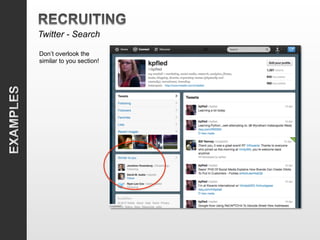 Twitter - Search

Don’t overlook the
similar to you section!
 