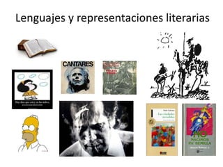 Lenguajes y representaciones literarias
 