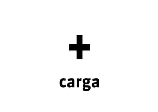 carga
 