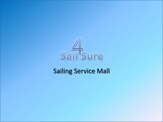 Sailing Service Mall
 