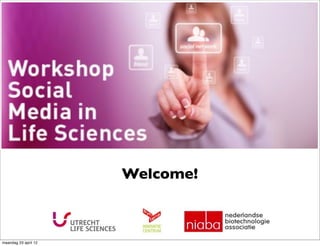 Programme(
 15.00&h &RegistraFon&                  Welcome!
 15.30&h &Social&media:&the&big&picture,(Lykle(de(Vries&(De&Ondernemers)&
          &How&have&Social&Media&changed&the&world?&Including&interesFng&cases&that&are&relevant&&
          &to&Life&Sciences.&
 16.00&h& &Best&pracFces,&examples&from&entrepreneurs&and&scienFsts:&
                    &Erik(Vollebregt&(Axon&Lawyers)&will&outline&how&he&uses&blogs&and&twi;er&to&reach&
maandag 23 april 12 &his&audience&and&clients.&
 