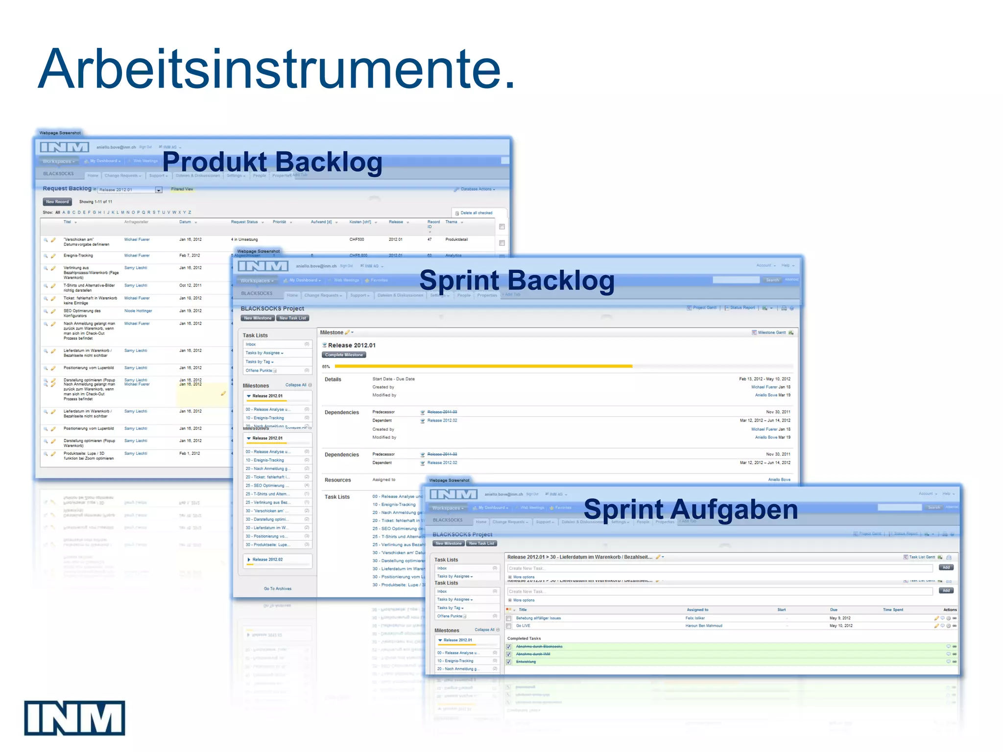 Arbeitsinstrumente.
    Produkt Backlog



                      Sprint Backlog




                                 Sprint Aufgaben
 