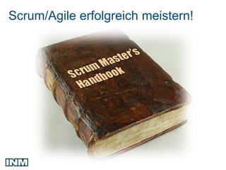 Scrum/Agile erfolgreich meistern!
 